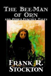 The Bee-Man of Orn and Other Fanciful Tales