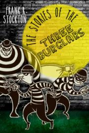 The Stories of the Three Burglars