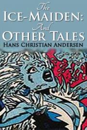 The Ice-Maiden: And Other Tales