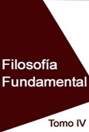 Filosof&iacute;a Fundamental Tomo IV