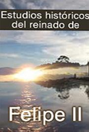 Estudios Hist&oacute;ricos del Reinado de Felipe II