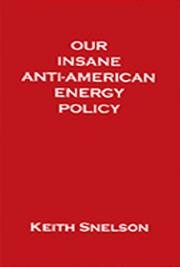 Our Insane Anti-American Energy Policy