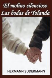 El Molino Silencioso y Las Bodas de Yolanda