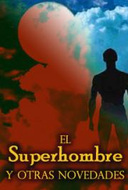 El Superhombre y Otras Novedades