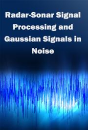 Radar-Sonar Signal Processing and Gaussian Signals in Noise