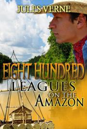 Eight Hundred Leagues On The Amazon