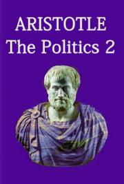 Aristotle. The Politics 2
