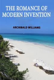 The Romance of Modern Invention