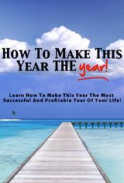 How to Make This Year the Year