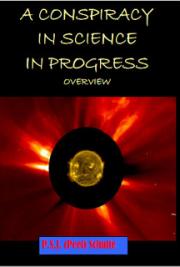 A Conspiracy in Science in Progress Overview