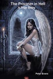 The Prisoner in Hell - A True Story