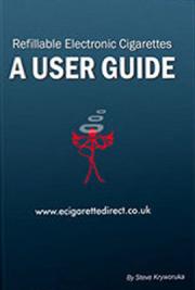 The Electronic Cigarette - a User Guide