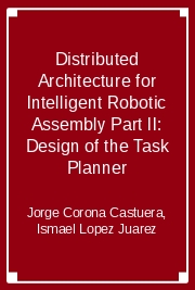 Distributed Architecture for Intelligent Robotic Assembly Part II: Design of the Task Planner