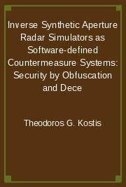 Inverse Synthetic Aperture Radar Simulators as Software-defined Countermeasure Systems: Security by Obfuscation and Dece