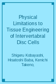 Physical Limitations to Tissue Engineering of Intervertabral Disc Cells