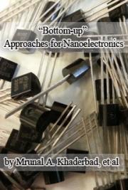 &ldquo;Bottom-up&rdquo; Approaches for Nanoelectronics