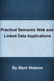 Practical Semantic Web and Linked Data Applications