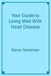 Your Guide to Living Well With Heart Disease