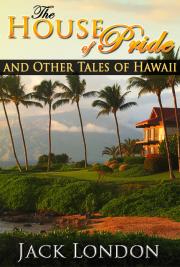 The House of Pride and Other Tales of Hawaii