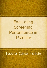 Evaluating Screening Performance in Practice