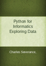 Python for Informatics Exploring Data