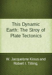 This Dynamic Earth: The Stroy of Plate Tectonics