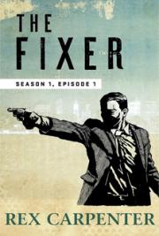 The Fixer:  Season 1, Episode 1 SACDS