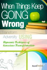 When Things Keep Going Wrong (Transforming Adversity)