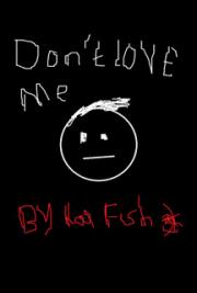 Don't Love Me