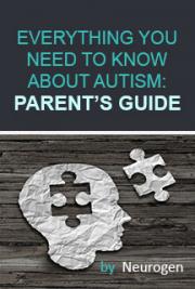 Everything You Need To Know About Autism: Parent&rsquo;s Guide