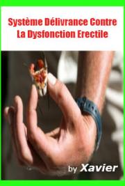 Syst&egrave;me D&eacute;livrance Contre La Dysfonction Erectile - PDF Gratuit