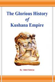 The Glorious History of Kushana Empire