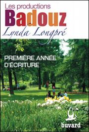 Les productions Badouz - Premi&egrave;re ann&eacute;e d'&eacute;criture