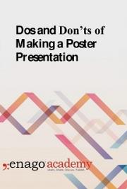 Dos and Don&rsquo;ts of Making a Poster Presentation