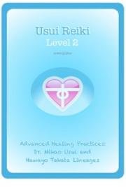 Usui Reiki - Advanced Healing (Level 2)