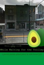 While Waiting for the Trolley