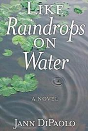 Like Raindrops on Water: A Love Letter to the World