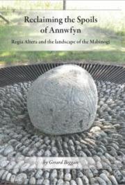Reclaiming the Spoils of Annwfyn: Regia Altera and the landscape of the Mabinogi