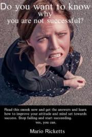 Do you want to know why you are not successful?