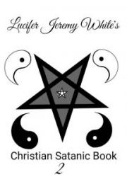 Christian Satanic Book Two