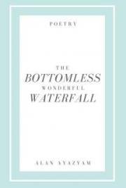 The Bottomless Wonderful Waterfall