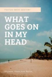 What Goes On In My Head