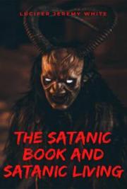 The Satanic Book And Satanic Living