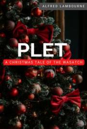 Plet: A Christmas Tale of the Wasatch
