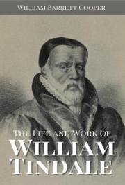 The Life and Work of William Tindale