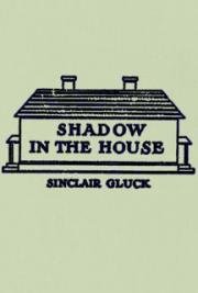 Shadow in the House