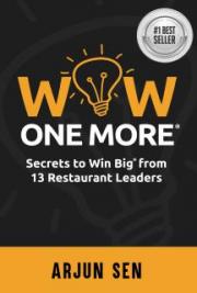Wow One More&reg;: Secrets to Win Big&reg; from 13 Restaurant Leaders