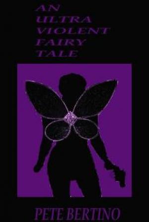 An Ultra Violent Fairy Tale