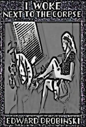 I Woke Next to the Corpse