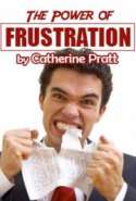The Power of Frustration